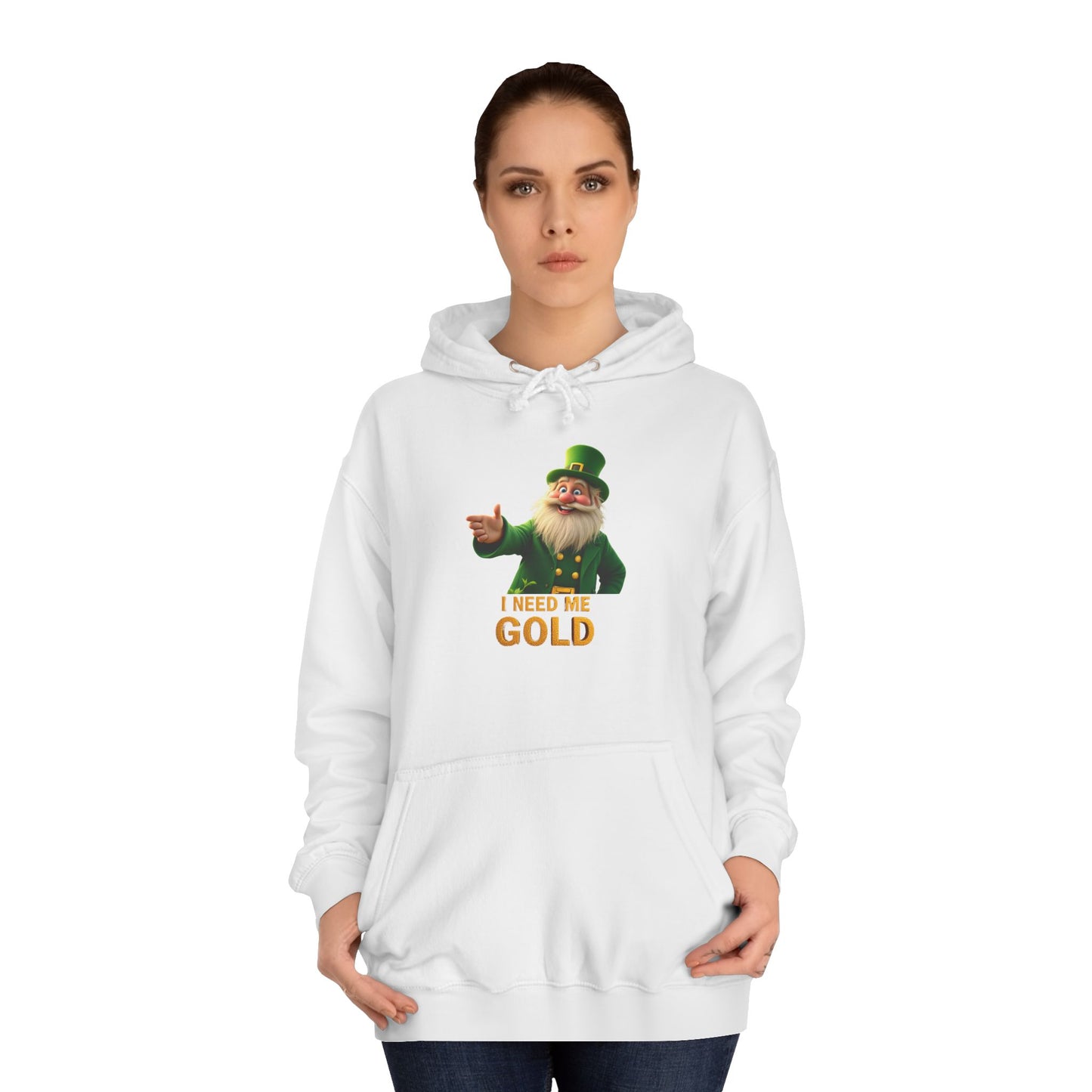 St Patrick's Day Unisex College Hoodie - 'I Need Me Gold'