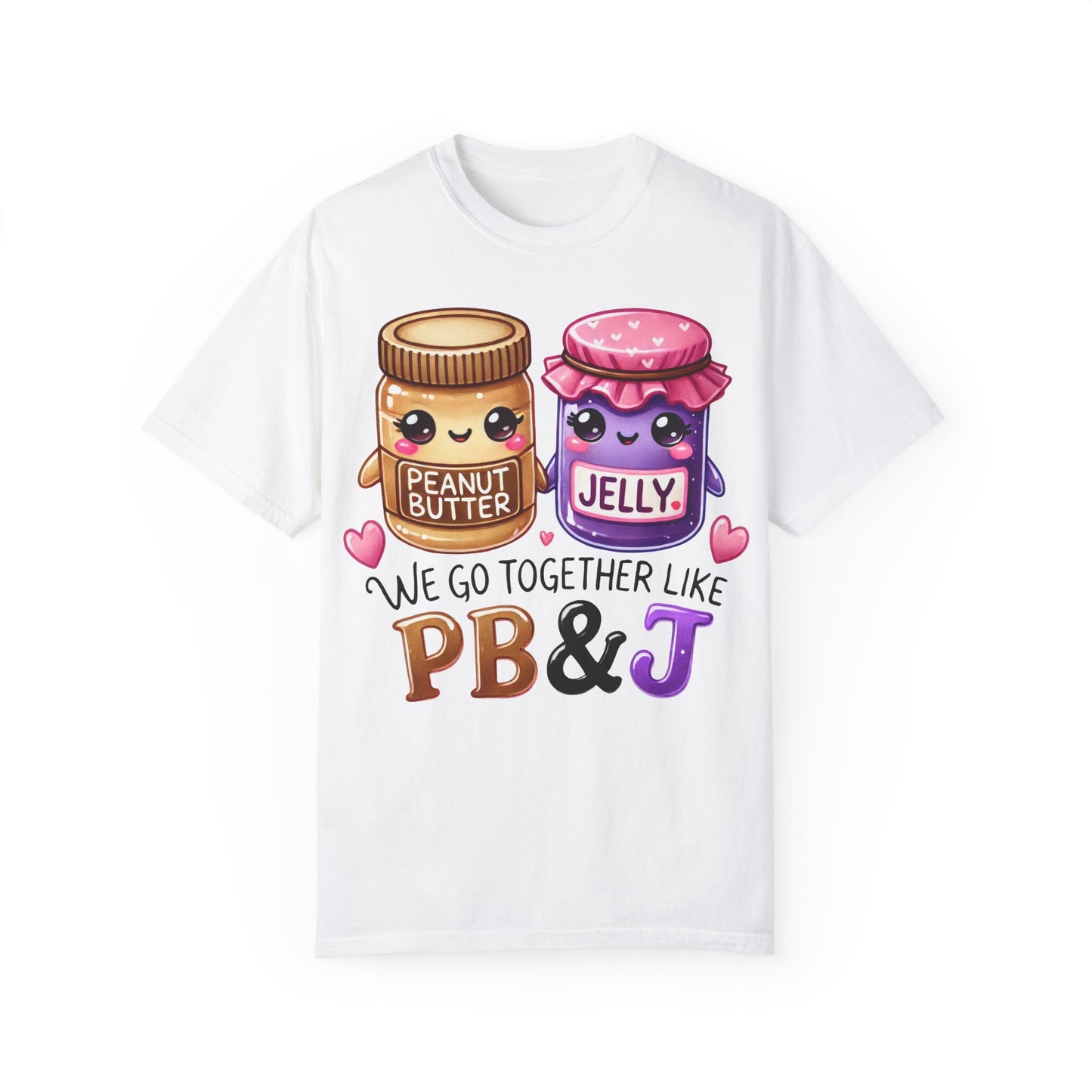 We Go Together Like PB&J T-Shirt Valentines Day, Anniversary, Boyfriend, Girlfriend, Best Friends, BFF Shirt