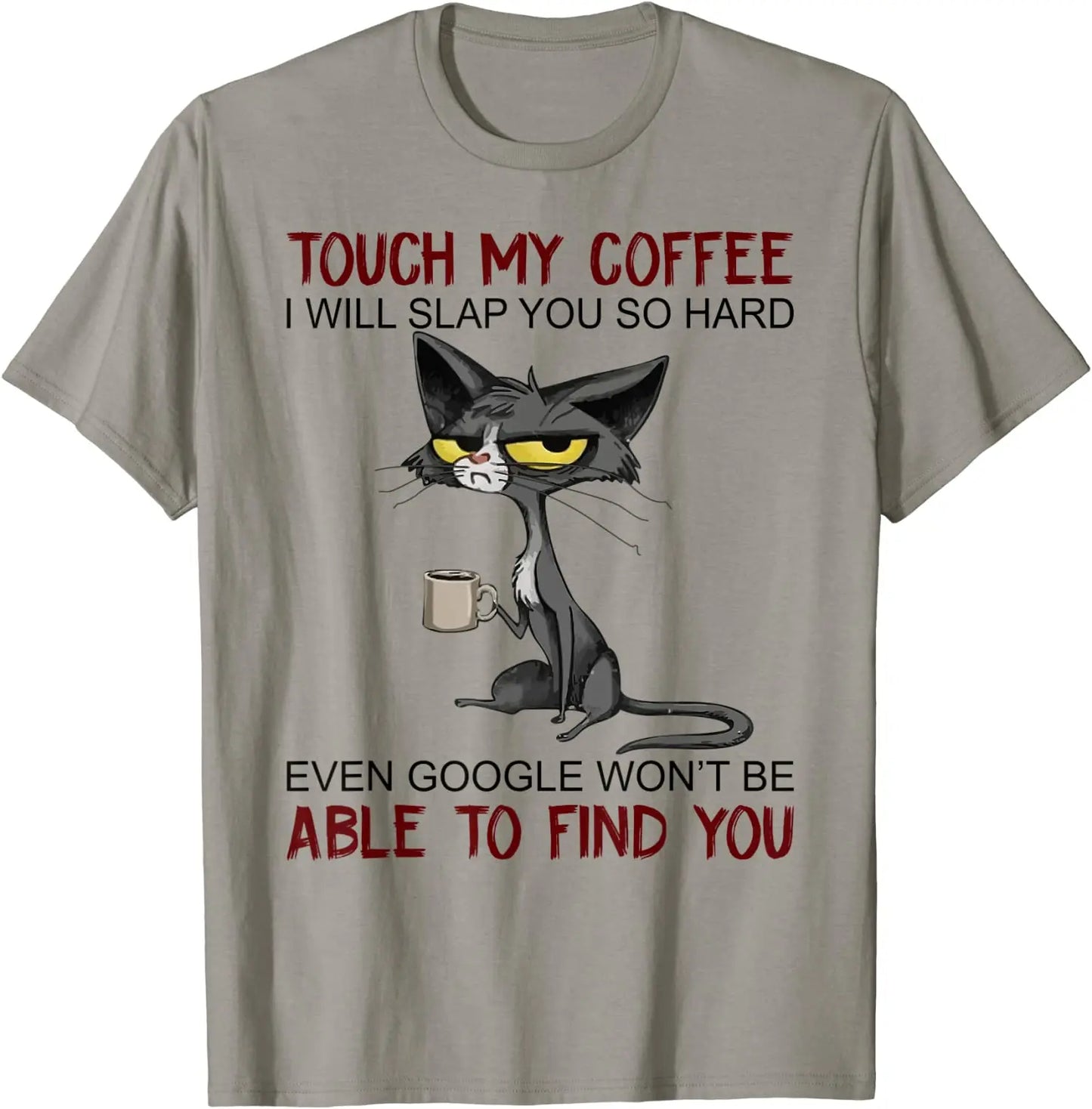 Don't Touch My Coffee Funny T-Shirt Unisex