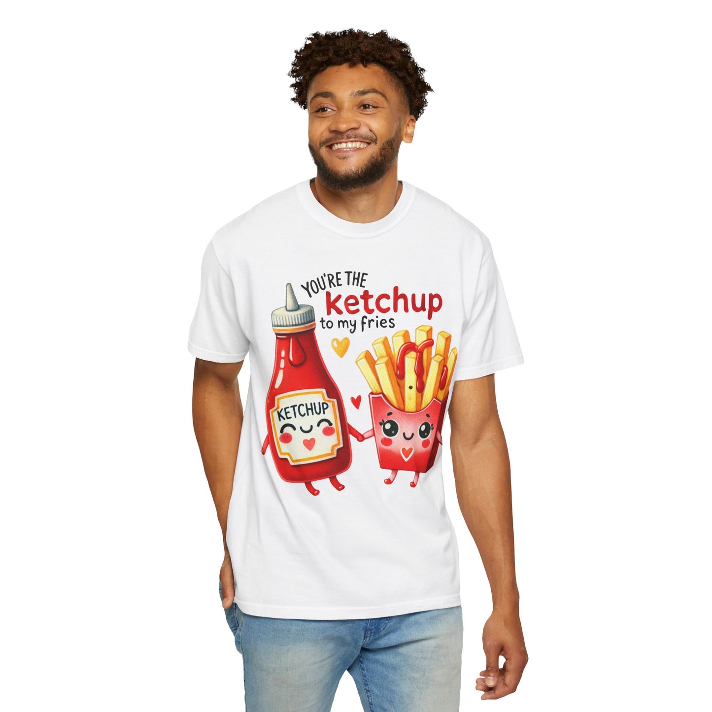 You're the Ketchup to My Fries T-shirt Valentines Day, Anniversary, Boyfriend, Girlfriend, Best Friends, BFF Shirt