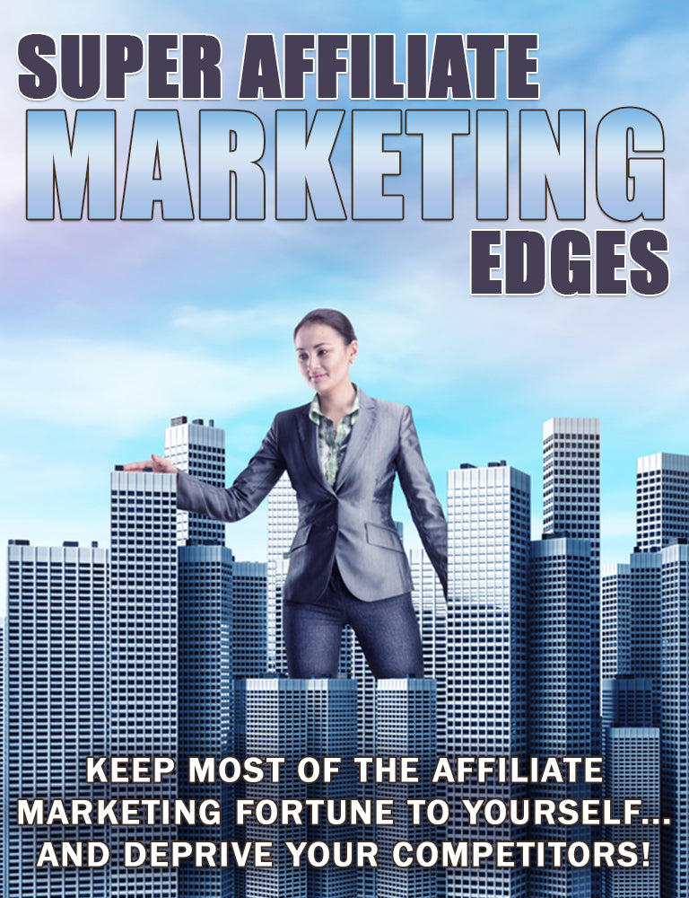 Super Affiliate Marketing Edge