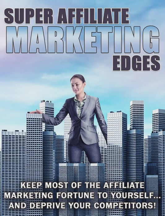 Super Affiliate Marketing Edge